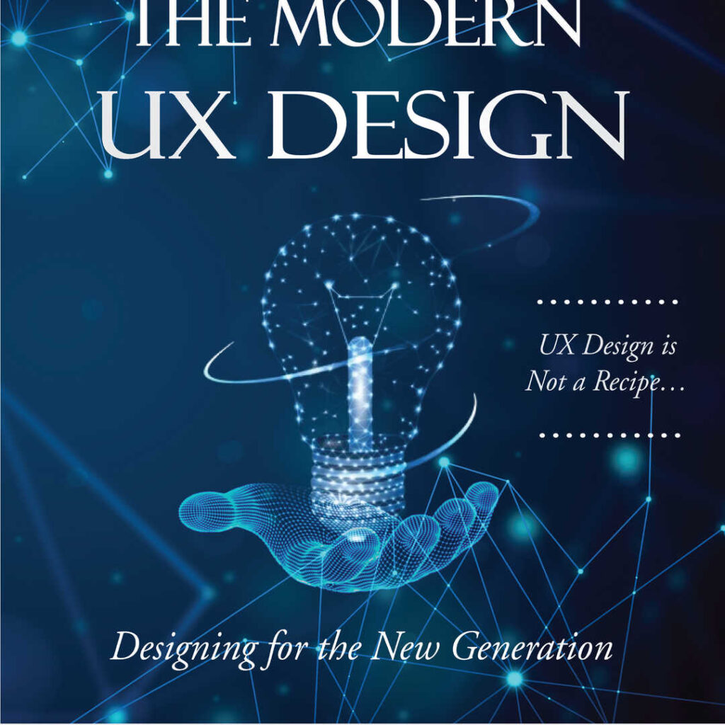 The Modern UX Design: Designing for the New Generation