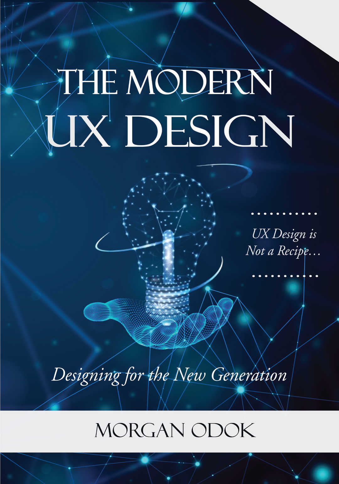 The Modern UX Design: Designing for the New Generation