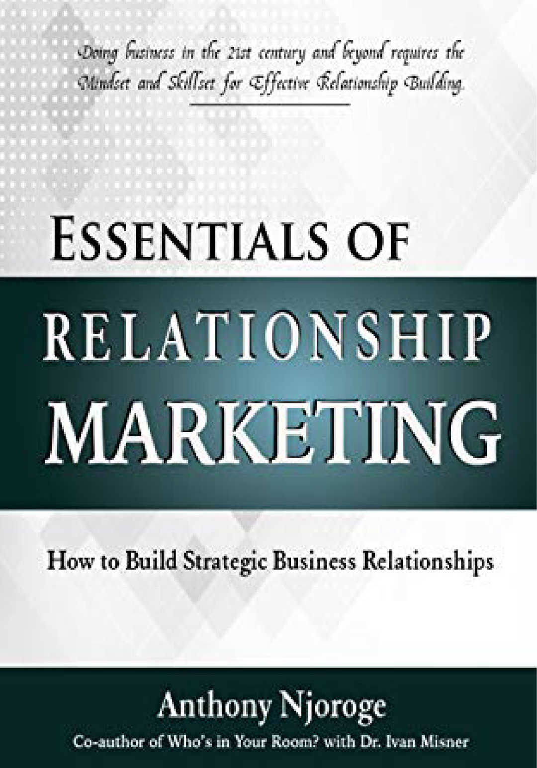 ESSENTIALS OF RELATIONSHIP MARKETING: How to Build Strategic Business Relationships