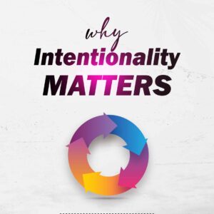 Why Intentionality Matters