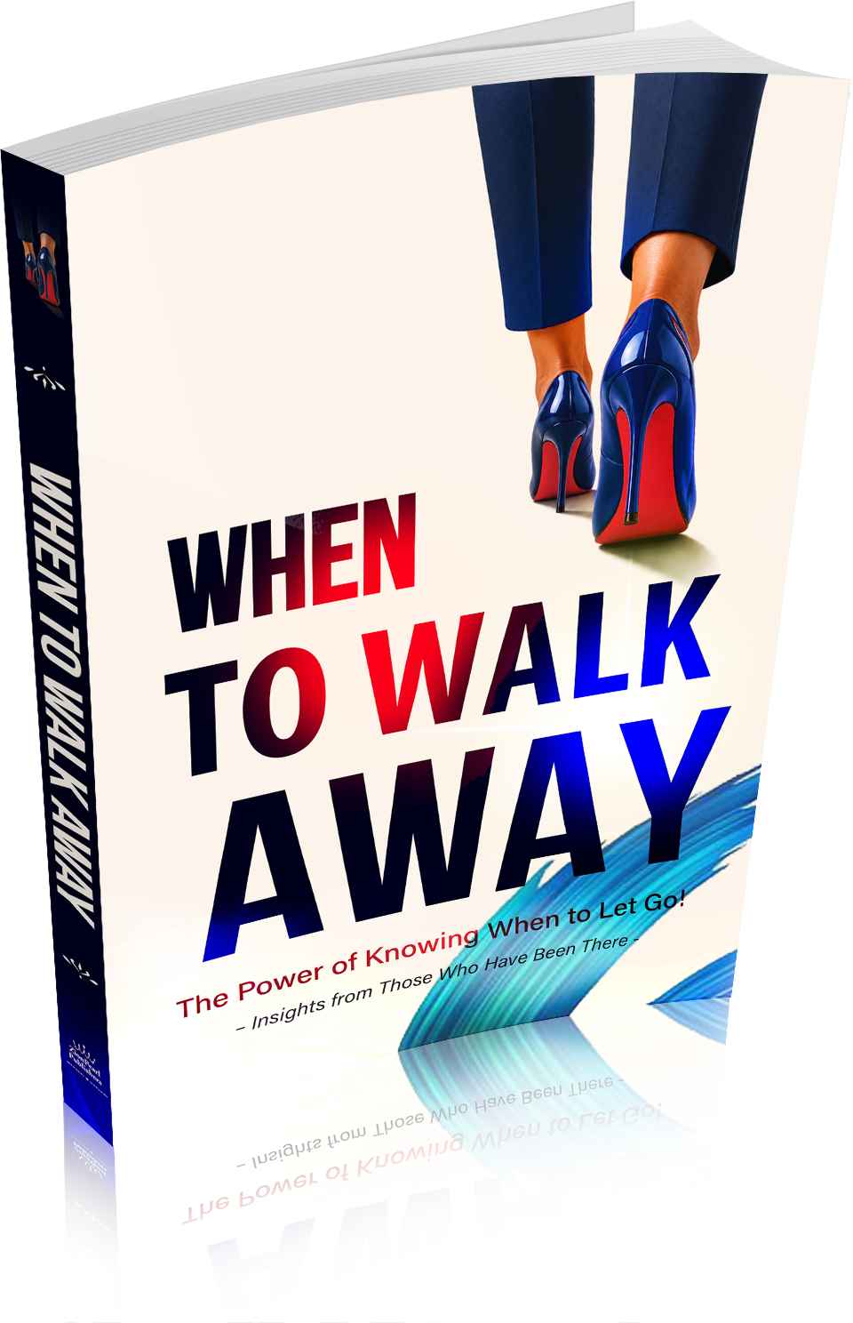 When To Walk Away: The Power of Knowing When to Let Go!