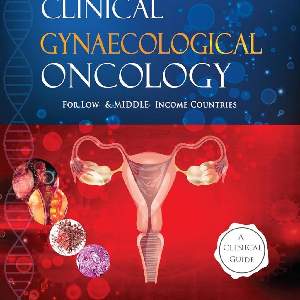 Clinical Gynaecological Oncology for Low- and Middle-Income Countries