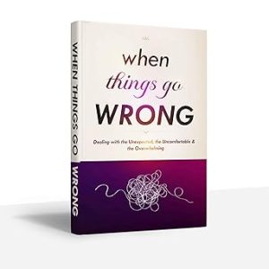 When Things Go Wrong
